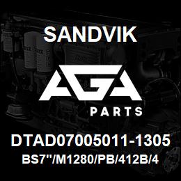 DTAD07005011-1305 Sandvik BS7"/M1280/PB/412B/412AR/SKF | AGA Parts