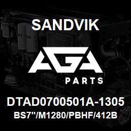 DTAD0700501A-1305 Sandvik BS7"/M1280/PBHF/412B/412AR/SKF | AGA Parts