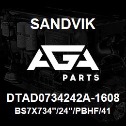 DTAD0734242A-1608 Sandvik BS7X734"/24"/PBHF/412B/658AR/D75KSRB | AGA Parts