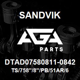 DTAD07580811-0842 Sandvik TS/758"/8"/PB/51AR/6B/D75KS | AGA Parts