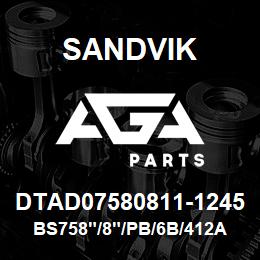 DTAD07580811-1245 Sandvik BS758"/8"/PB/6B/412AR/SKS | AGA Parts