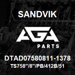 DTAD07580811-1378 Sandvik TS758"/8"/PB/412B/514B/D55/D75 | AGA Parts