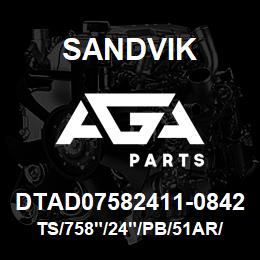 DTAD07582411-0842 Sandvik TS/758"/24"/PB/51AR/6B/D75KS | AGA Parts