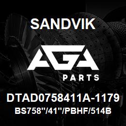 DTAD0758411A-1179 Sandvik BS758"/41"/PBHF/514B/412AR/PV271 | AGA Parts