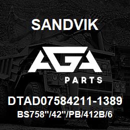 DTAD07584211-1389 Sandvik BS758"/42"/PB/412B/658AR/DML | AGA Parts