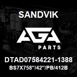 DTAD07584221-1388 Sandvik BS7X758"/42"/PB/412B/658AR/T4BH | AGA Parts