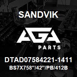 DTAD07584221-1411 Sandvik BS7X758"/42"/PB/412B/658AR/DML/PV2 | AGA Parts