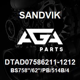 DTAD07586211-1212 Sandvik BS758"/62"/PB/514B/412AR/SKS | AGA Parts