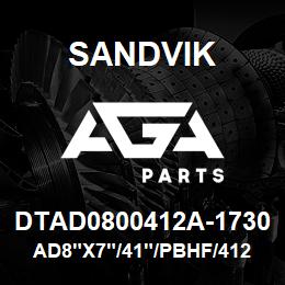 DTAD0800412A-1730 Sandvik AD8"X7"/41"/PBHF/412B/658AR/PV271 | AGA Parts