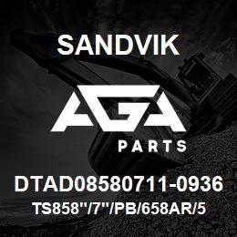 DTAD08580711-0936 Sandvik TS858"/7"/PB/658AR/512AR/DMM2 | AGA Parts