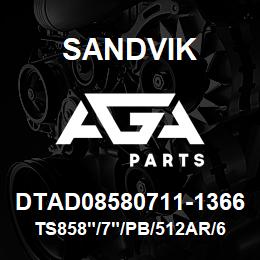 DTAD08580711-1366 Sandvik TS858"/7"/PB/512AR/6B/IR/DRILTECH | AGA Parts