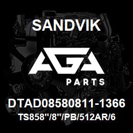 DTAD08580811-1366 Sandvik TS858"/8"/PB/512AR/6B/IR | AGA Parts