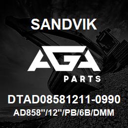 DTAD08581211-0990 Sandvik AD858"/12"/PB/6B/DMM3 | AGA Parts