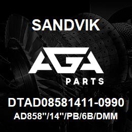 DTAD08581411-0990 Sandvik AD858"/14"/PB/6B/DMM2 | AGA Parts