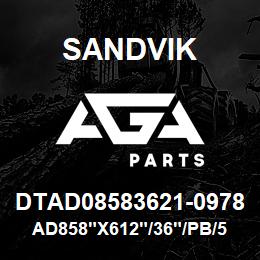 DTAD08583621-0978 Sandvik AD858"X612"/36"/PB/512AR/4B/SKS | AGA Parts