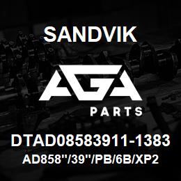 DTAD08583911-1383 Sandvik AD858"/39"/PB/6B/XP250 | AGA Parts