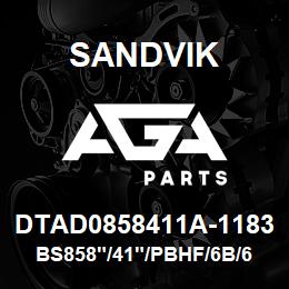 DTAD0858411A-1183 Sandvik BS858"/41"/PBHF/6B/658AR/PV271 | AGA Parts