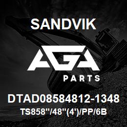 DTAD08584812-1348 Sandvik TS858"/48"(4')/PP/6B/DMM2 | AGA Parts