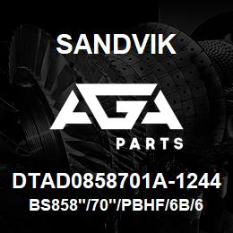 DTAD0858701A-1244 Sandvik BS858"/70"/PBHF/6B/658AR/SK10 | AGA Parts