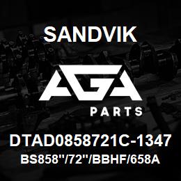 DTAD0858721C-1347 Sandvik BS858"/72"/BBHF/658AR/6B/DMM2 | AGA Parts