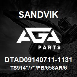 DTAD09140711-1131 Sandvik TS914"/7"/PB/658AR/6B/D75KS | AGA Parts