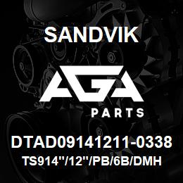 DTAD09141211-0338 Sandvik TS914"/12"/PB/6B/DMH100 | AGA Parts