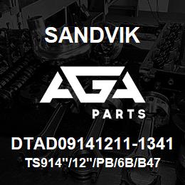 DTAD09141211-1341 Sandvik TS914"/12"/PB/6B/B47R | AGA Parts