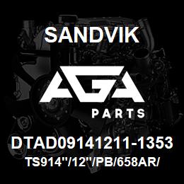 DTAD09141211-1353 Sandvik TS914"/12"/PB/658AR/6B/DMM/DMH | AGA Parts