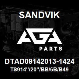 DTAD09142013-1424 Sandvik TS914"/20"/BB/6B/B49R/P&H | AGA Parts