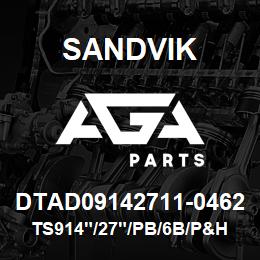 DTAD09142711-0462 Sandvik TS914"/27"/PB/6B/P&H | AGA Parts