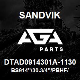 DTAD0914301A-1130 Sandvik BS914"/30.3/4"/PBHF/6B/658AR/D75KS | AGA Parts