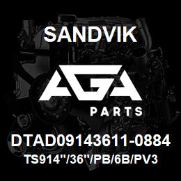 DTAD09143611-0884 Sandvik TS914"/36"/PB/6B/PV351 | AGA Parts