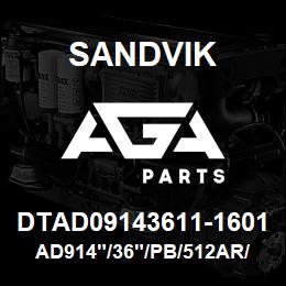 DTAD09143611-1601 Sandvik AD914"/36"/PB/512AR/6B/SKS | AGA Parts