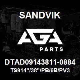 DTAD09143811-0884 Sandvik TS914"/38"/PB/6B/PV351 | AGA Parts