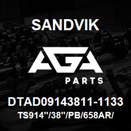 DTAD09143811-1133 Sandvik TS914"/38"/PB/658AR/6B/DMH | AGA Parts