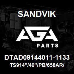 DTAD09144011-1133 Sandvik TS914"/40"/PB/658AR/6B/DMH | AGA Parts