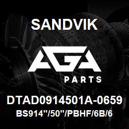 DTAD0914501A-0659 Sandvik BS914"/50"/PBHF/6B/658AR/B49R | AGA Parts