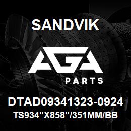 DTAD09341323-0924 Sandvik TS934"X858"/351MM/BB/5SQ/658AR/BU | AGA Parts