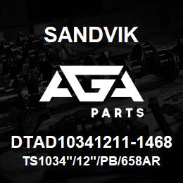 DTAD10341211-1468 Sandvik TS1034"/12"/PB/658AR/8B/PV351 | AGA Parts