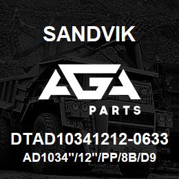 DTAD10341212-0633 Sandvik AD1034"/12"/PP/8B/D90KS | AGA Parts