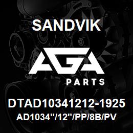 DTAD10341212-1925 Sandvik AD1034"/12"/PP/8B/PV351 | AGA Parts