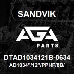 DTAD1034121B-0634 Sandvik AD1034"/12"/PPHF/8B/P&H/B49R | AGA Parts