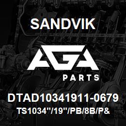 DTAD10341911-0679 Sandvik TS1034"/19"/PB/8B/P&H/B49R | AGA Parts