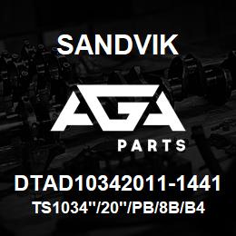 DTAD10342011-1441 Sandvik TS1034"/20"/PB/8B/B49R | AGA Parts