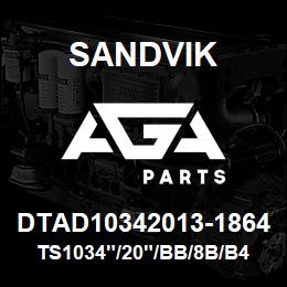 DTAD10342013-1864 Sandvik TS1034"/20"/BB/8B/B49R | AGA Parts