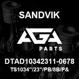 DTAD10342311-0678 Sandvik TS1034"/23"/PB/8B/P&H/B49R | AGA Parts