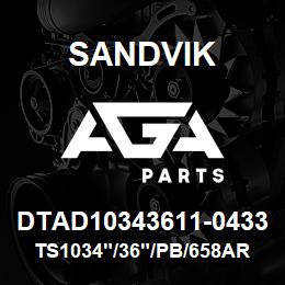 DTAD10343611-0433 Sandvik TS1034"/36"/PB/658AR/8B/DMH100 | AGA Parts