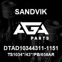 DTAD10344311-1151 Sandvik TS1034"/43"/PB/658AR/8B/B49R | AGA Parts