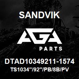 DTAD10349211-1574 Sandvik TS1034"/92"/PB/8B/PV351&GD120 | AGA Parts