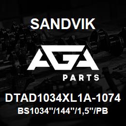 DTAD1034XL1A-1074 Sandvik BS1034"/144"/1,5"/PBHF/8B/6B/B49 | AGA Parts